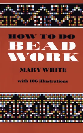 How to Do Bead Work (Dover Crafts: Bead Work) Paperback  November 18, 2010