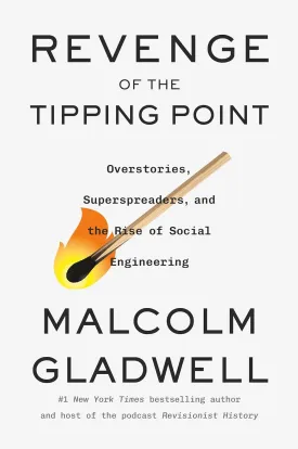 Revenge of the Tipping Point: Overstories, Superspreaders, and the Rise of Social Engineering Hardcover  October 1, 2024