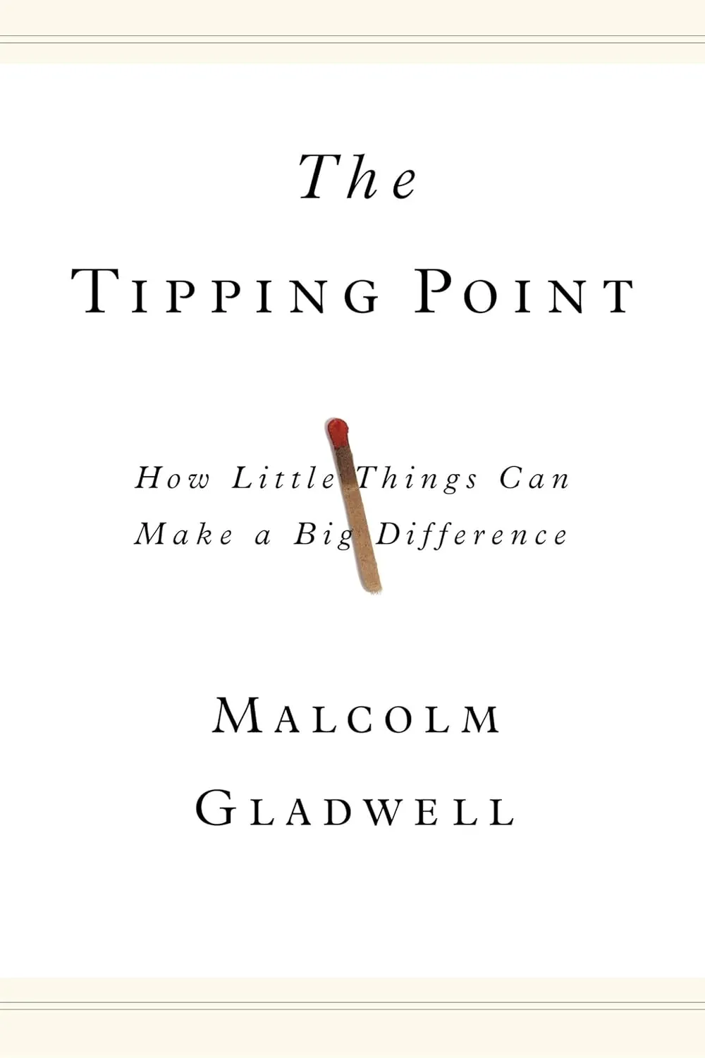The Tipping Point: How Little Things Can Make a Big Difference Hardcover  Kindle eBook, February 29, 2000