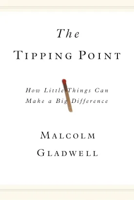 The Tipping Point: How Little Things Can Make a Big Difference Hardcover  Kindle eBook, February 29, 2000